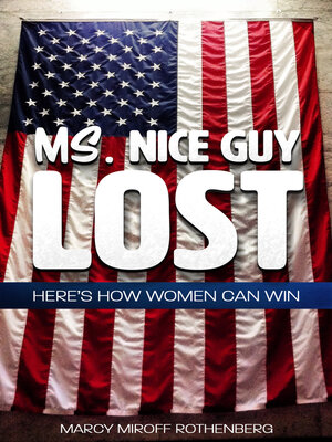 cover image of Ms. Nice Guy Lost: Here's How Women Can Win